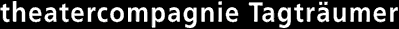theatercompagnie Tagtr&auml;mer